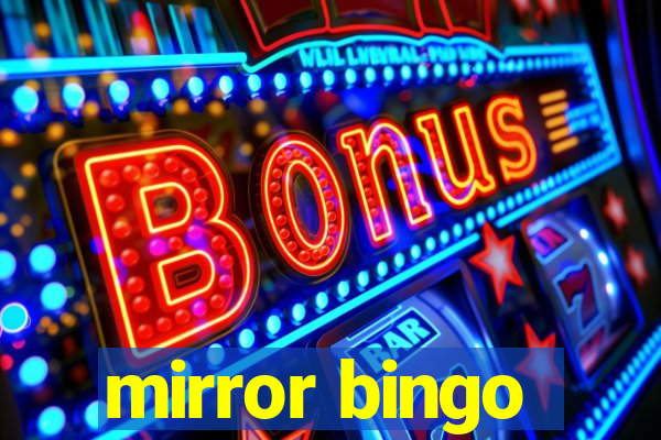 mirror bingo